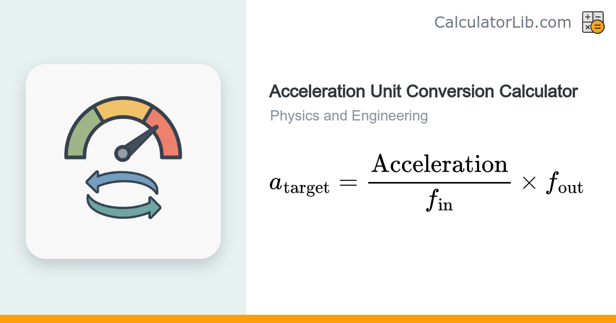 Acceleration Unit Conversion Calculator - CalculatorLib