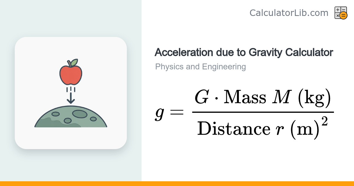 Acceleration due to Gravity Calculator | g = GM/r² - CalculatorLib