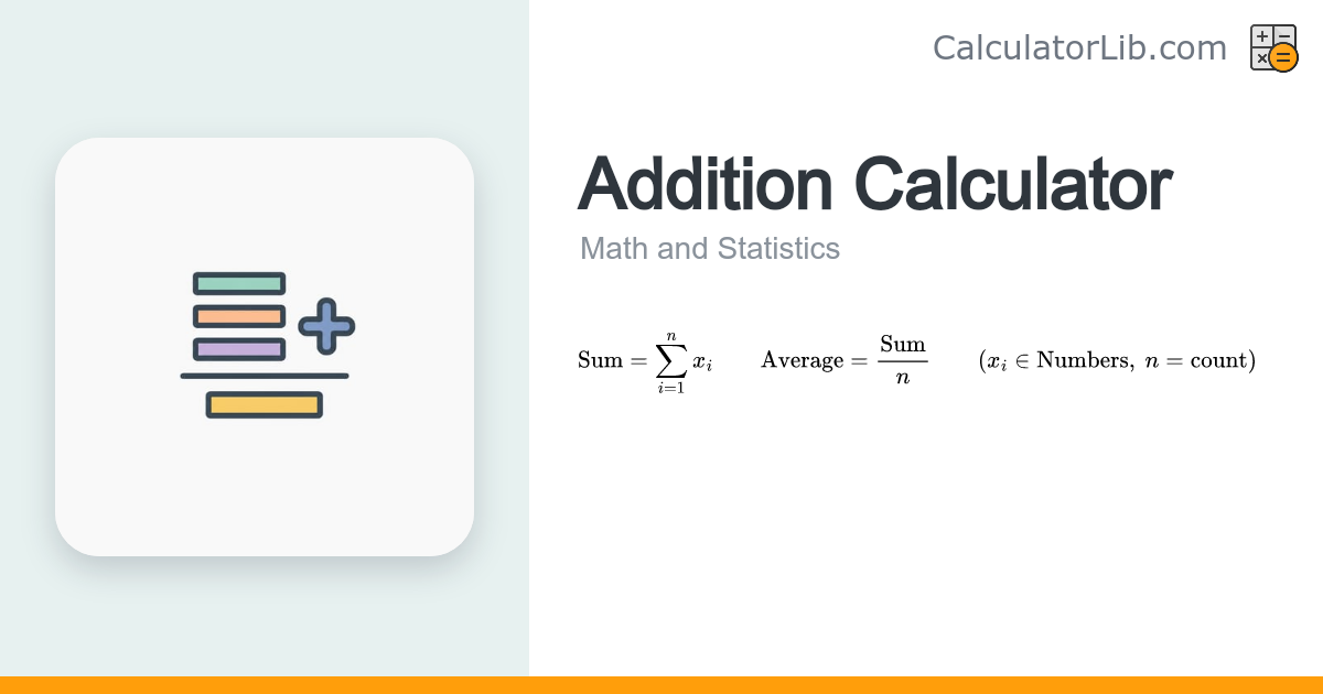 Addition Calculator — Add Numbers Instantly - CalculatorLib