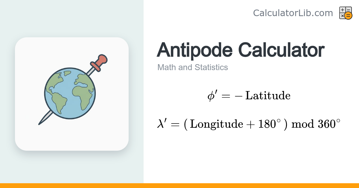 Antipode Calculator — Find the Opposite Point on Earth - CalculatorLib
