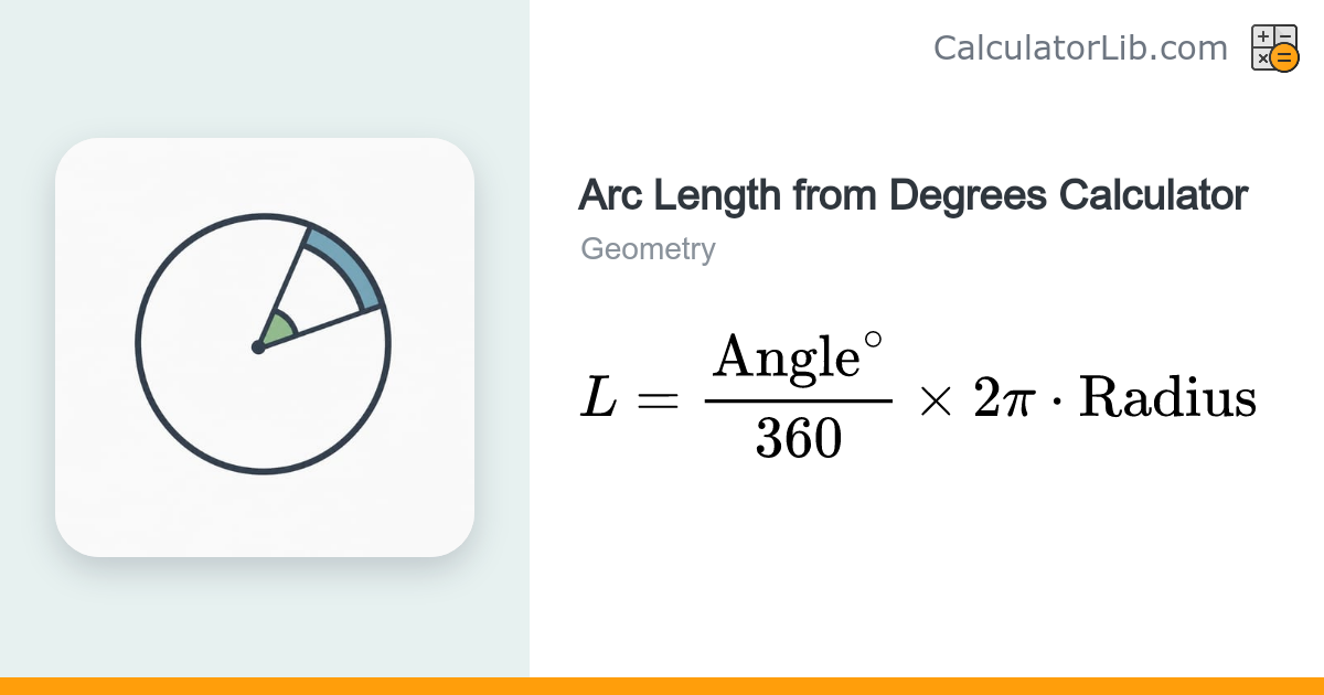 Arc Length from Degrees Calculator - CalculatorLib