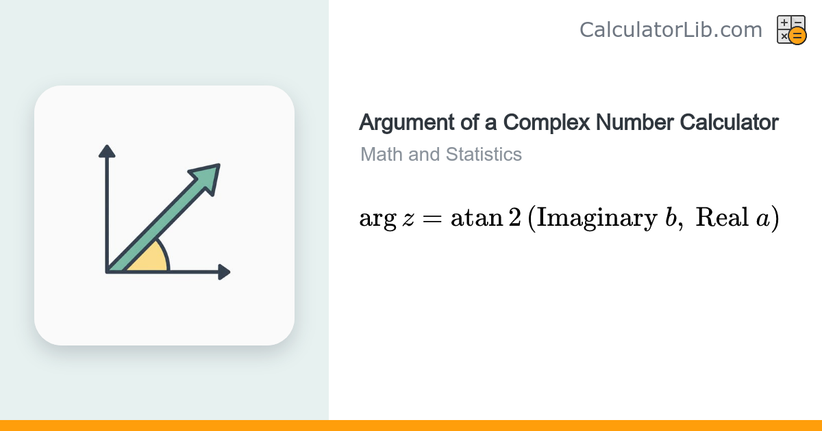 Argument of a Complex Number Calculator (arg z) - CalculatorLib