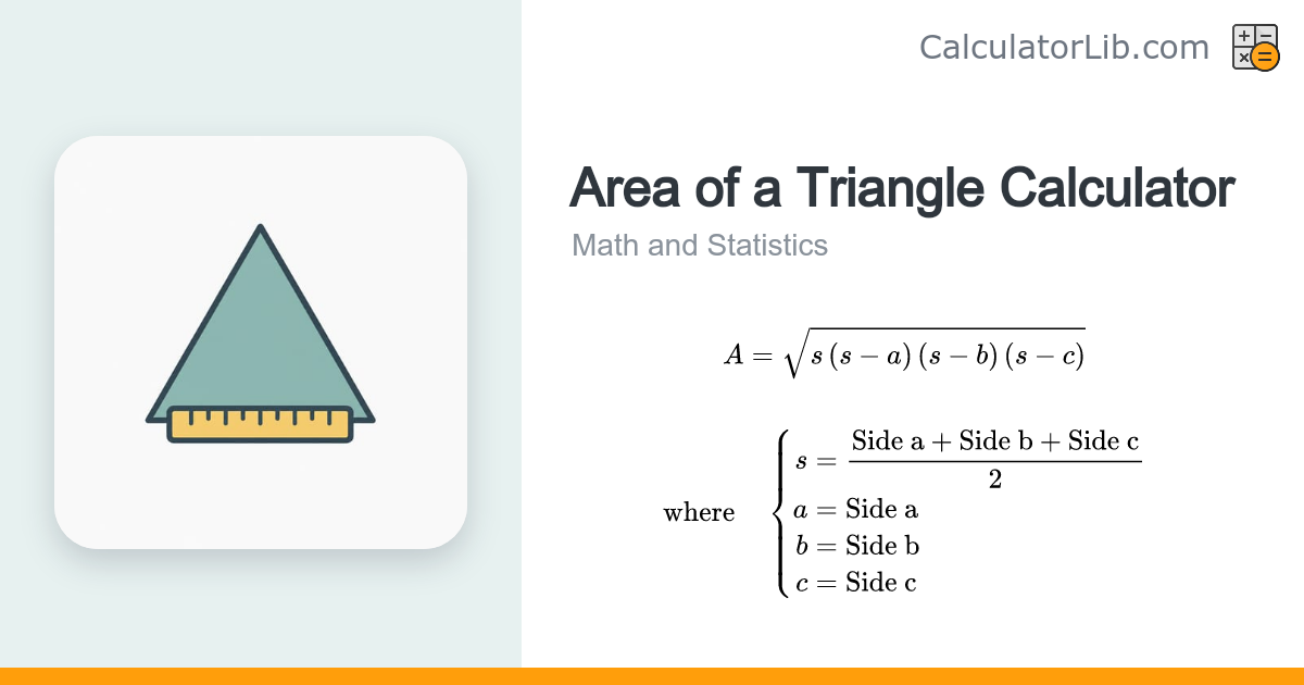 Area of a Triangle Calculator (Heron's Formula) - CalculatorLib