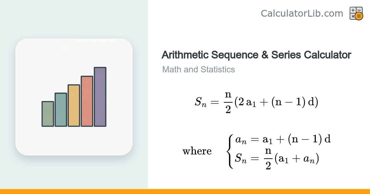 Arithmetic Sequence & Series Calculator - CalculatorLib
