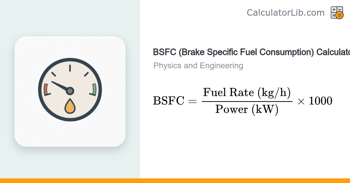 BSFC (Brake Specific Fuel Consumption) Calculator - CalculatorLib