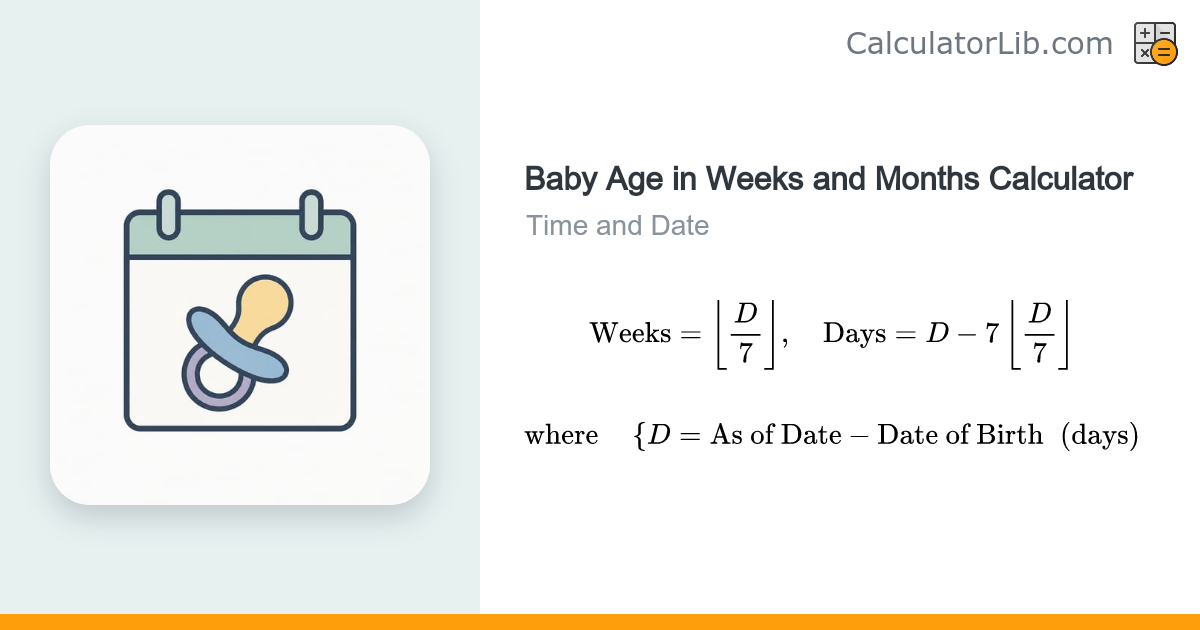 Baby Age in Weeks and Months Calculator - CalculatorLib