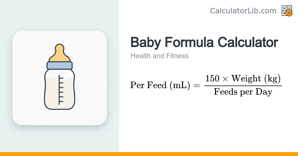 Baby Formula Calculator — Daily & Per-Feed Amounts - CalculatorLib
