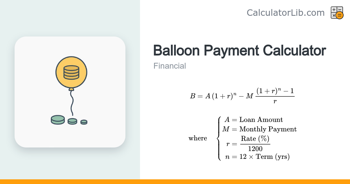 Balloon Payment Calculator - Final Loan Lump Sum - CalculatorLib