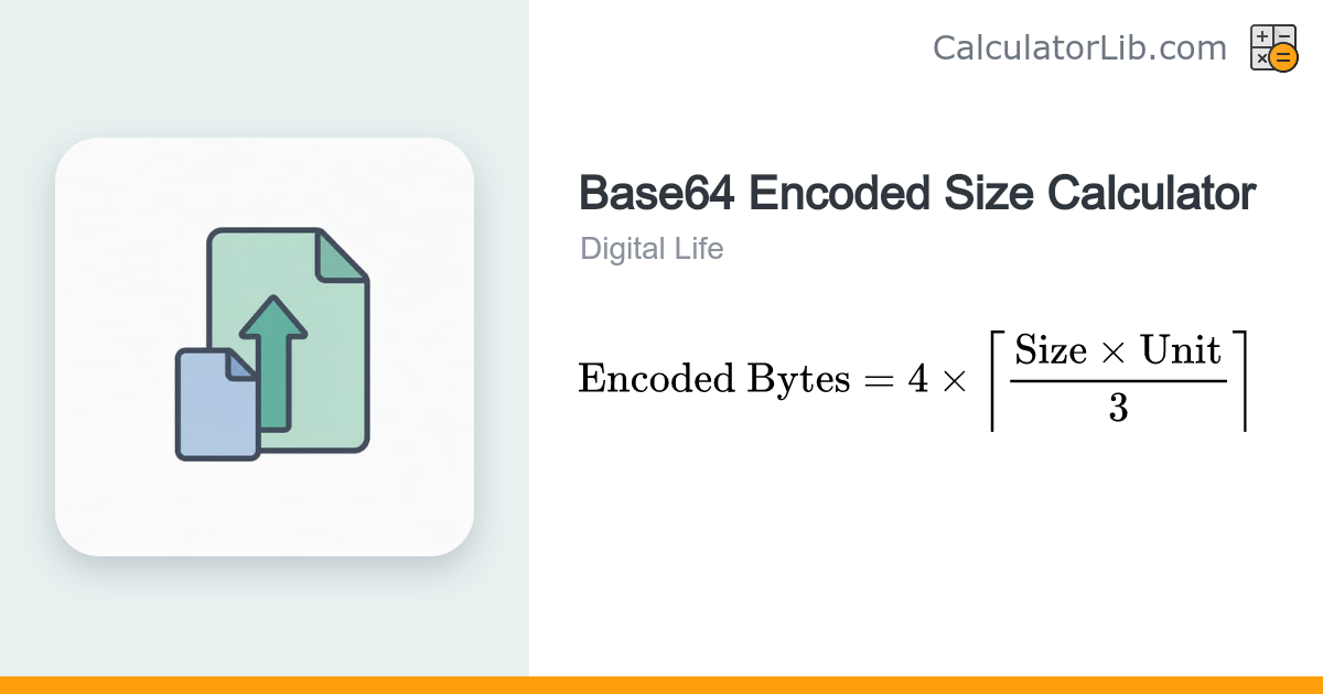 Base64 Encoded Size Calculator - CalculatorLib