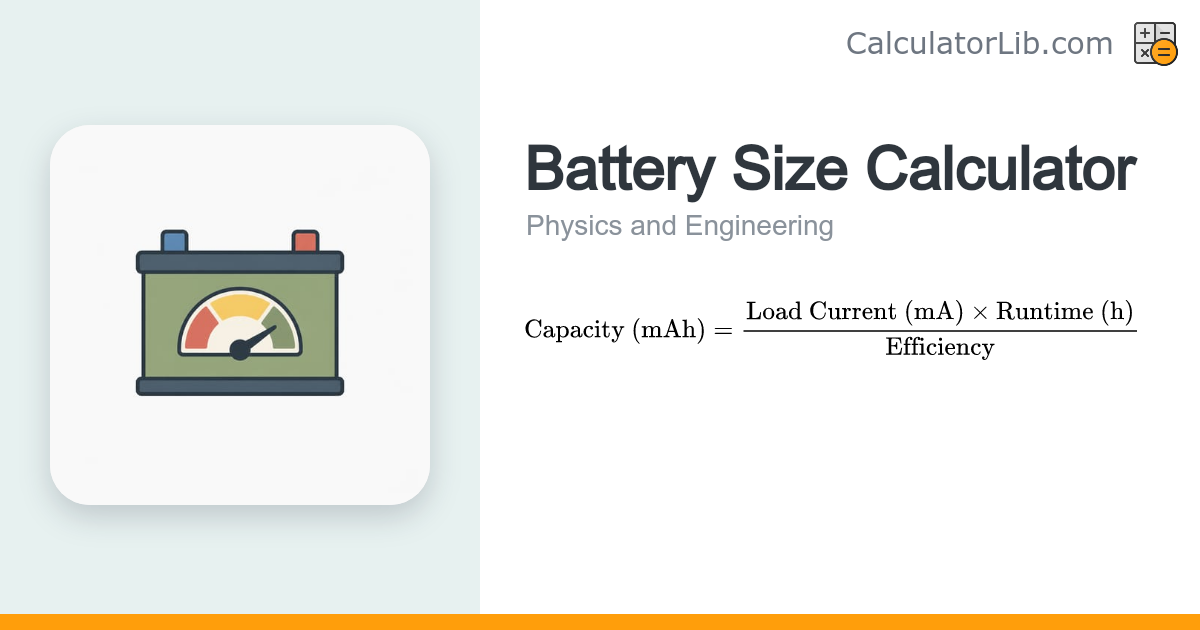 Battery Size Calculator — mAh Capacity Estimator - CalculatorLib