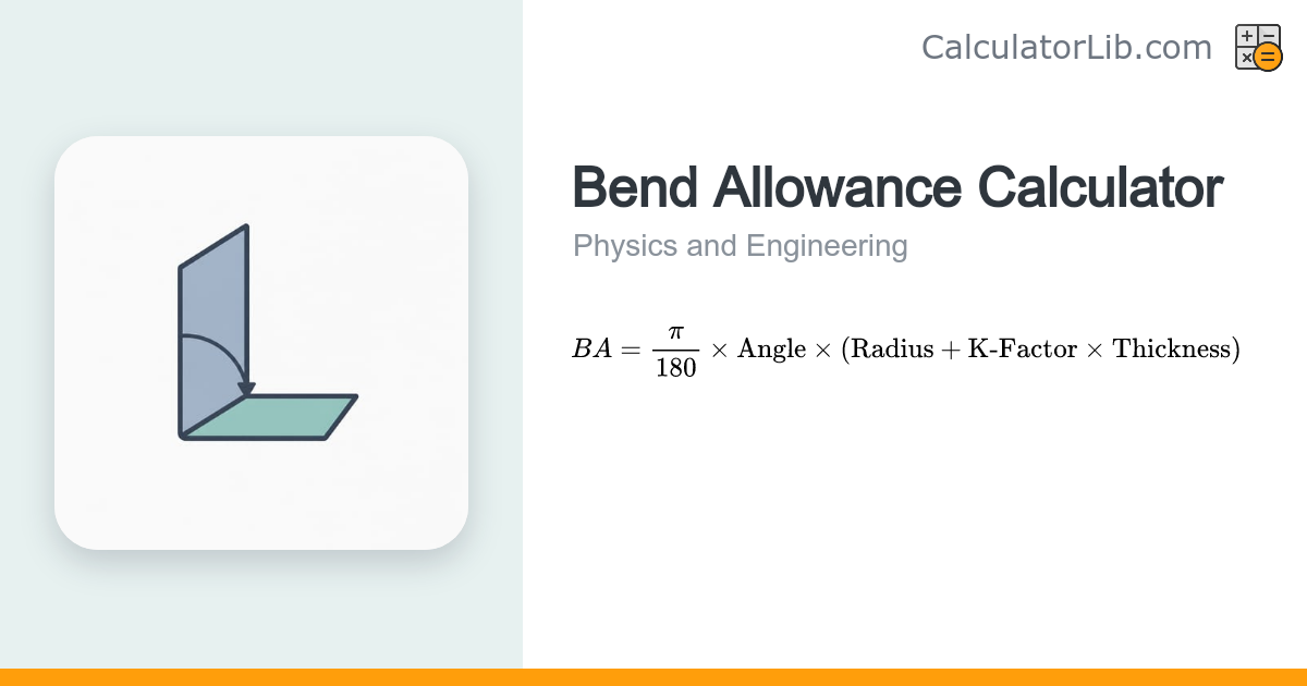 Bend Allowance Calculator | Sheet Metal Bending - CalculatorLib