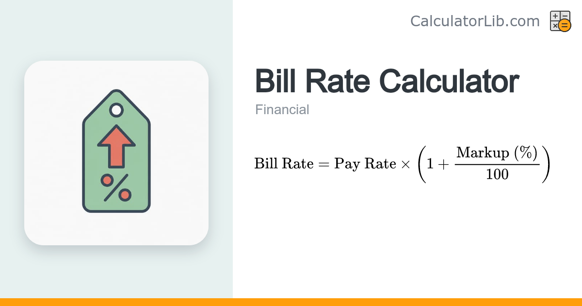 Bill Rate Calculator - Pay Rate to Bill Rate Markup - CalculatorLib