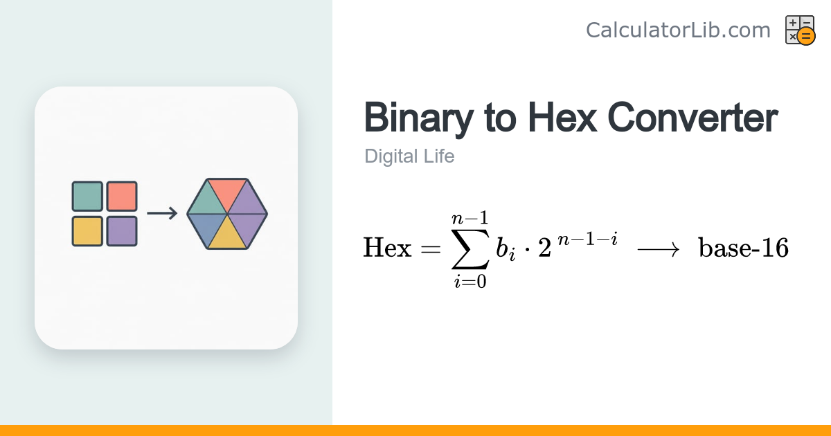Binary to Hex Converter — Binary to Hexadecimal - CalculatorLib