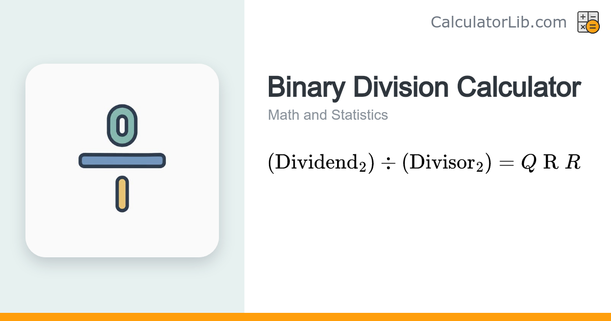 Binary Division Calculator – Divide Binary Numbers - CalculatorLib