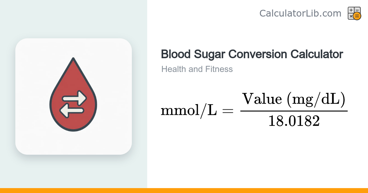 Blood Sugar Converter (mg/dL ↔ mmol/L) - CalculatorLib