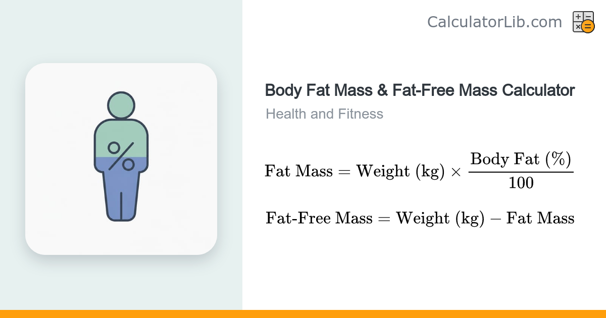 Body Fat Mass & Fat-Free Mass Calculator - CalculatorLib