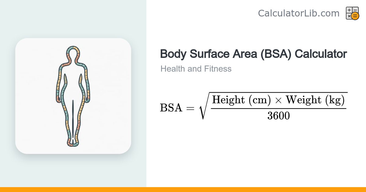 Body Surface Area (BSA) Calculator — Mosteller - CalculatorLib