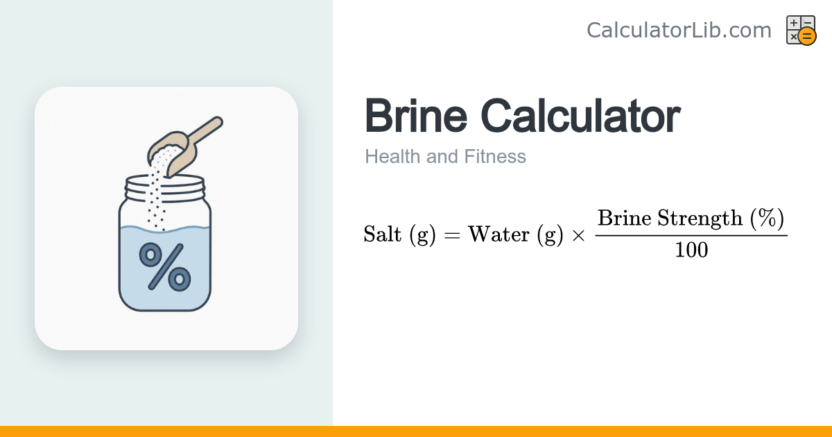 Brine Calculator – Salt to Water Ratio Tool - CalculatorLib