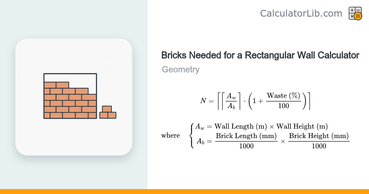 Bricks Needed for a Rectangular Wall Calculator - CalculatorLib