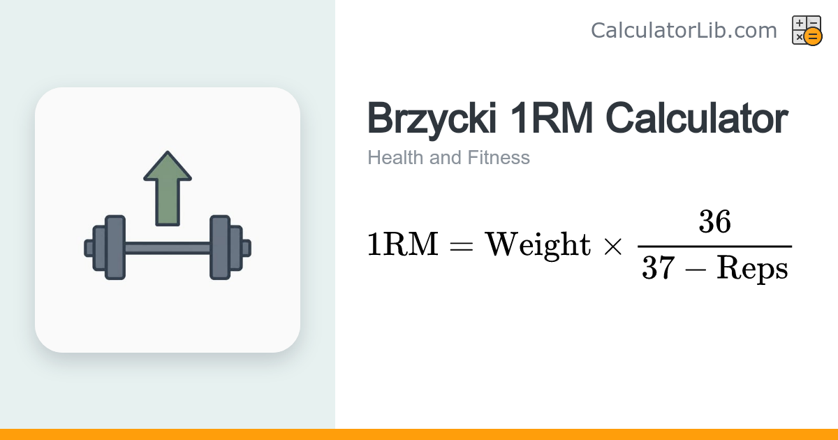 Brzycki 1RM Calculator - One-Rep Max Estimator - CalculatorLib