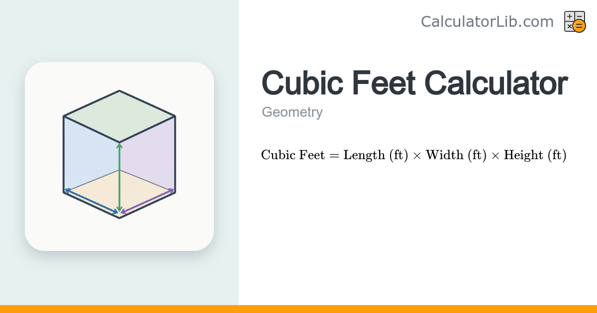 Cubic Feet Calculator | Volume in ft³ - CalculatorLib