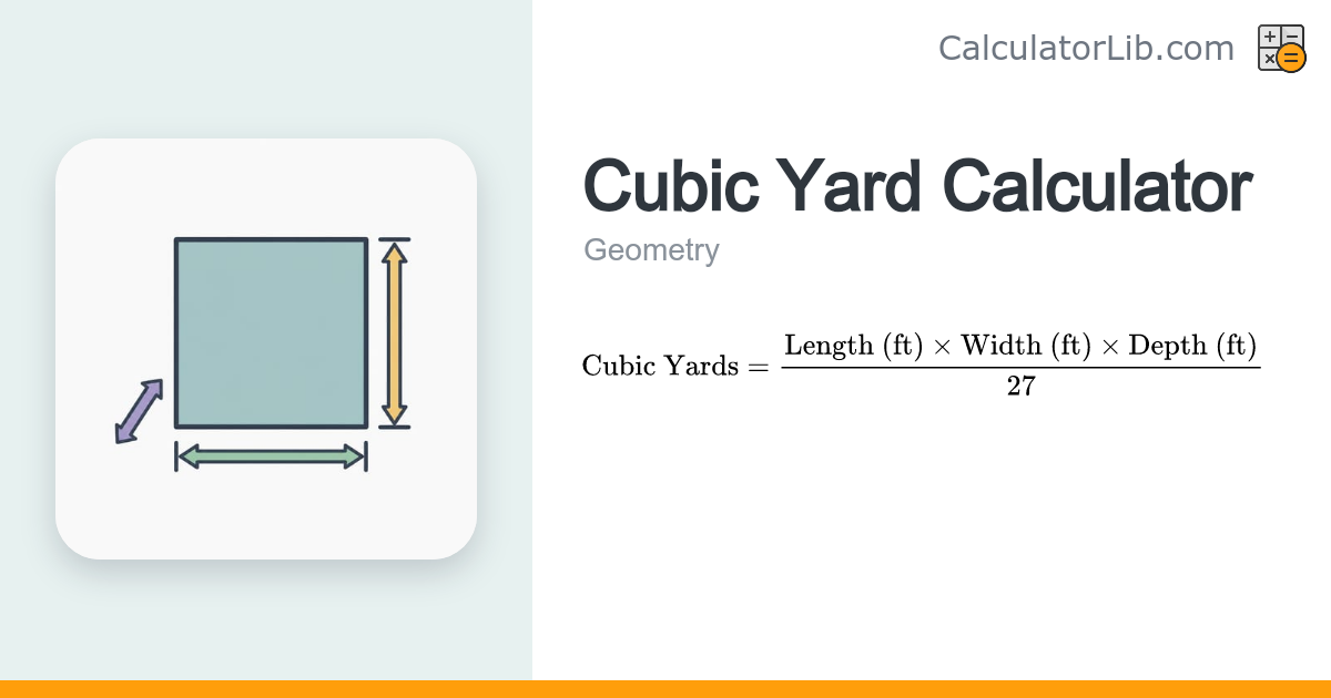 Cubic Yard Calculator - Volume in Yards - CalculatorLib