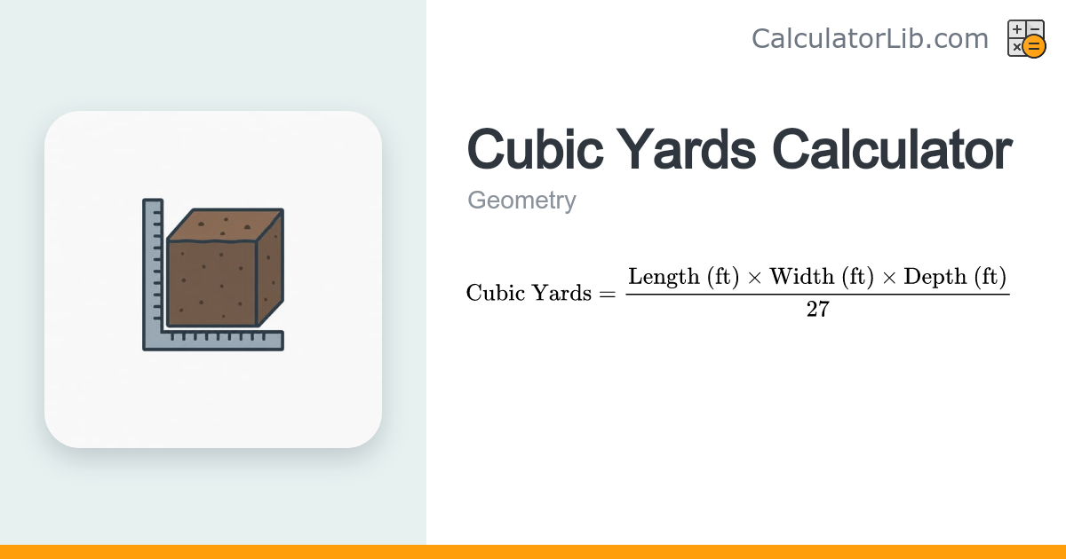 Cubic Yards Calculator | Volume in Yards - CalculatorLib