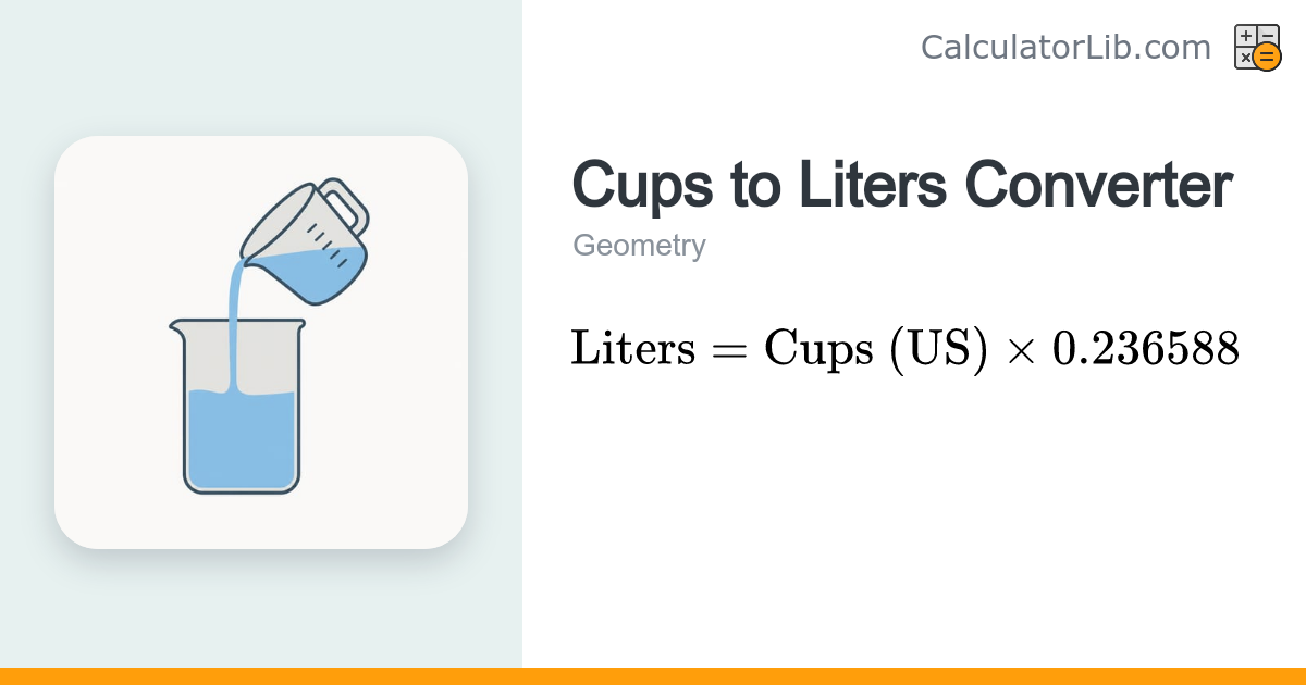 Cups to Liters Converter | Quick Volume Conversion - CalculatorLib