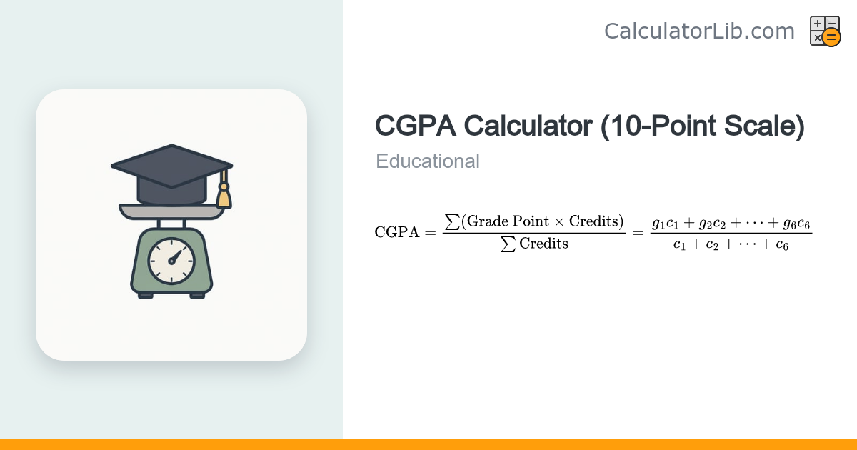 CGPA Calculator (10-Point Scale) — Credit Weighted - CalculatorLib