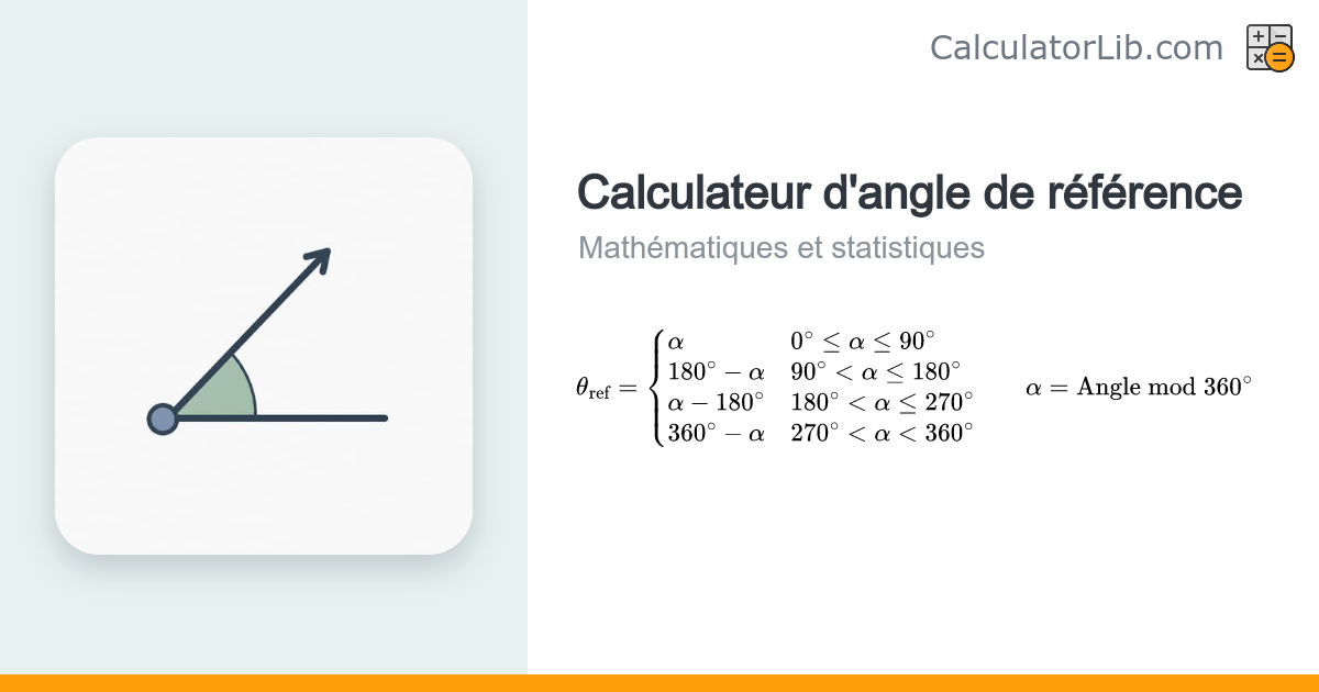 Calculateur d'angle de référence — Degrés et radians - CalculatorLib