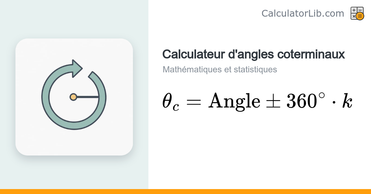 Calculateur d'angles coterminaux (degrés et radians) - CalculatorLib