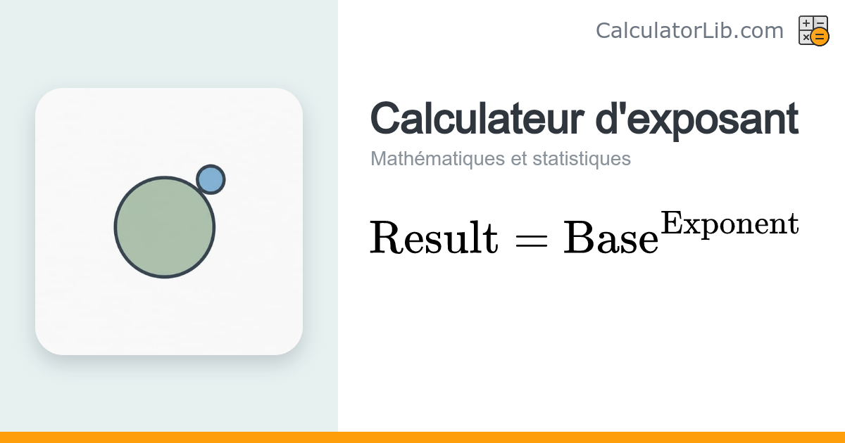 Calculateur d'exposant en ligne — Calcul de puissances - CalculatorLib