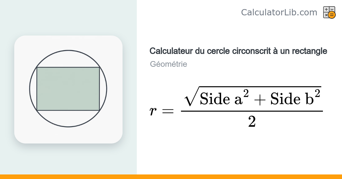 Calculateur du cercle circonscrit à un rectangle - CalculatorLib