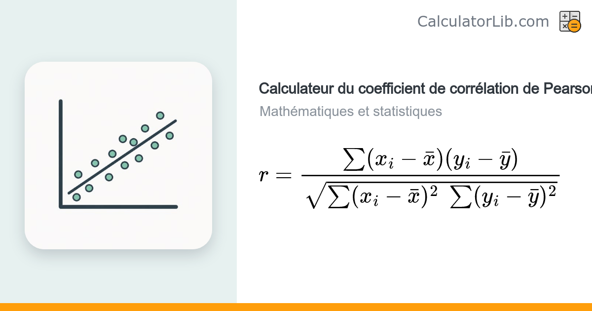 Calculateur du coefficient de corrélation de Pearson (r) - CalculatorLib