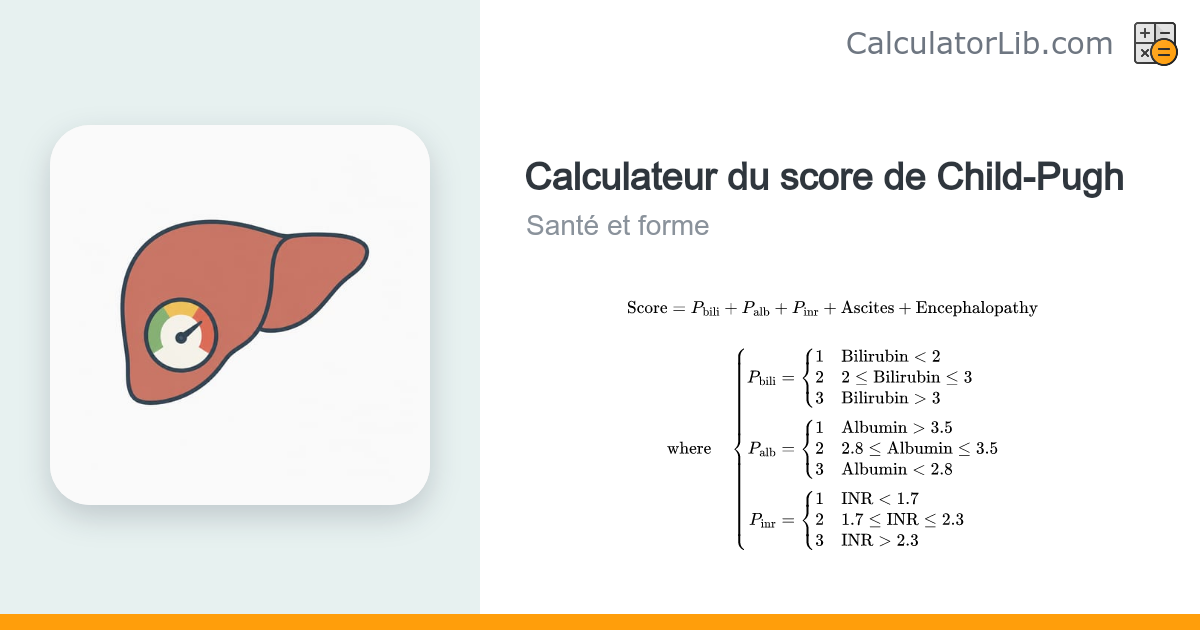 Calculateur du score de Child-Pugh | Classe de cirrhose hépatique ...