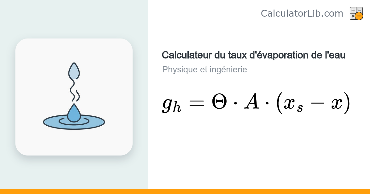Calculateur de taux d'évaporation de l'eau | Formule gₕ - CalculatorLib