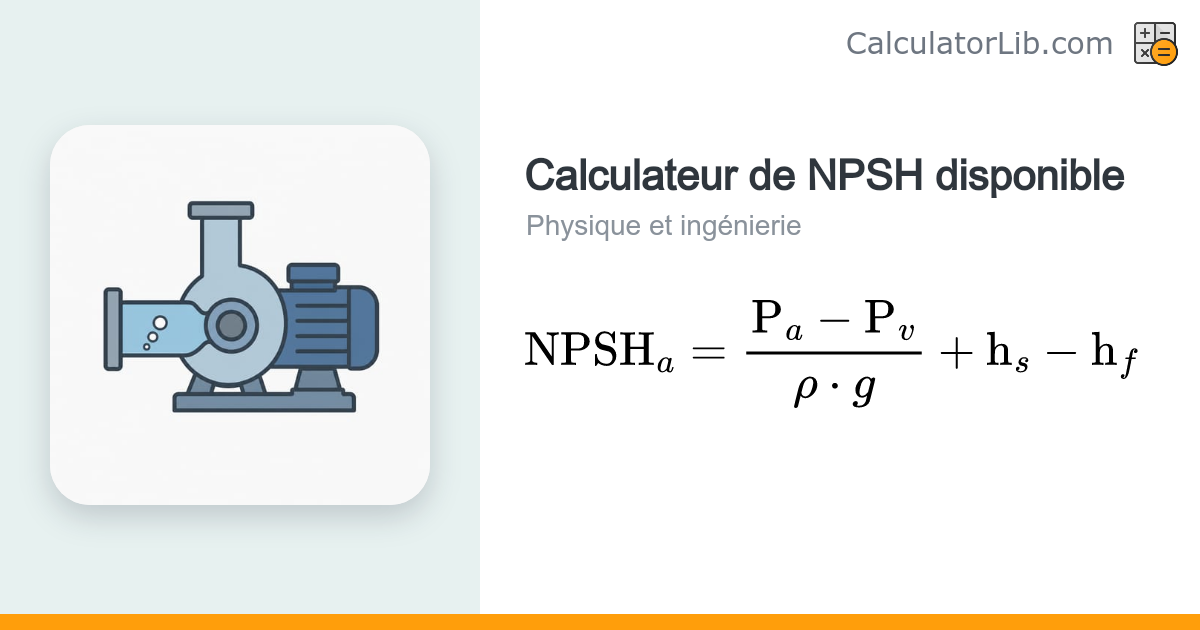 Calculateur de NPSH disponible (cavitation des pompes) - CalculatorLib