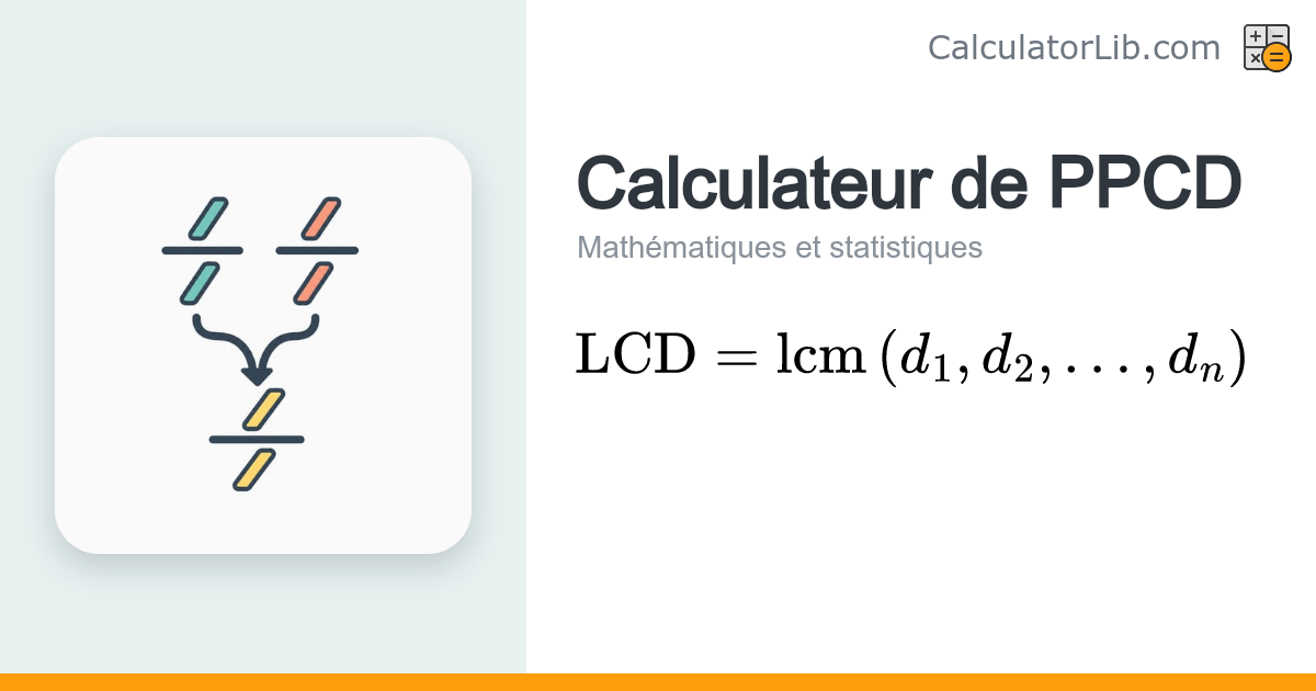 Calculateur de PPCD : trouver le plus petit dénominateur commun ...
