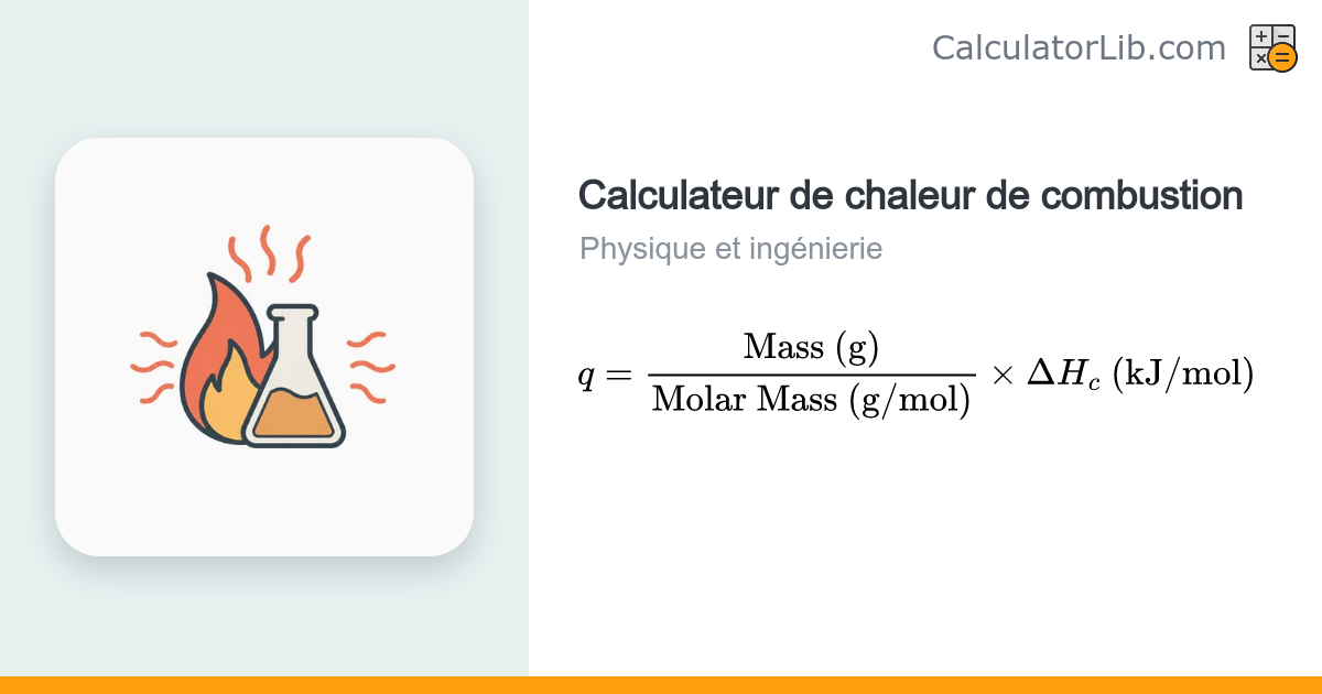 Calculateur de chaleur de combustion | q = n × ΔHc - CalculatorLib