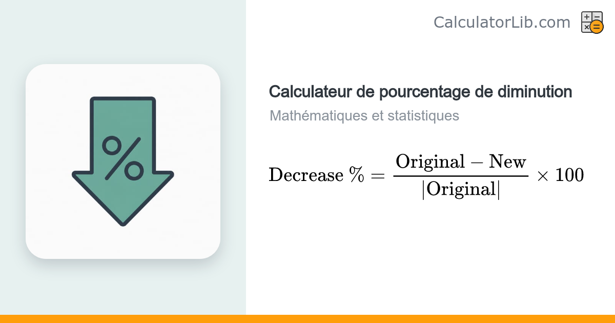 Calculateur de pourcentage de diminution en ligne - CalculatorLib
