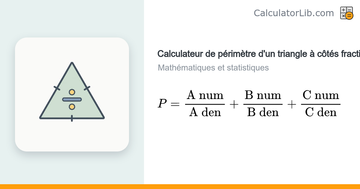 Calculateur de périmètre d'un triangle avec des fractions - CalculatorLib