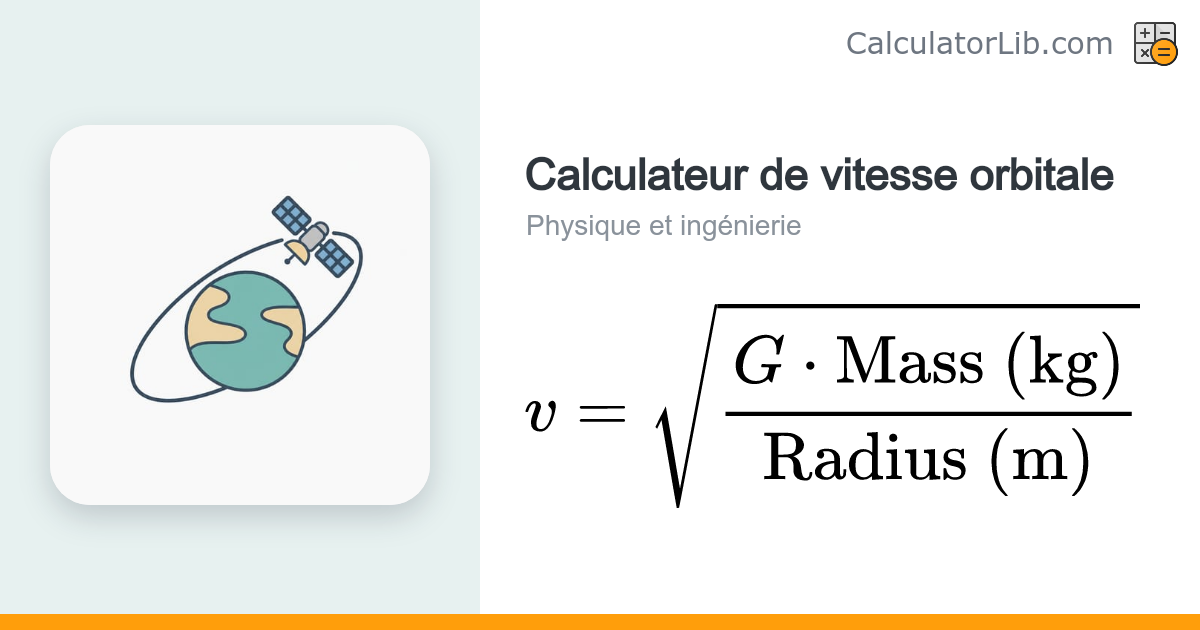 Calculateur de vitesse orbitale — v = √(GM/r) - CalculatorLib