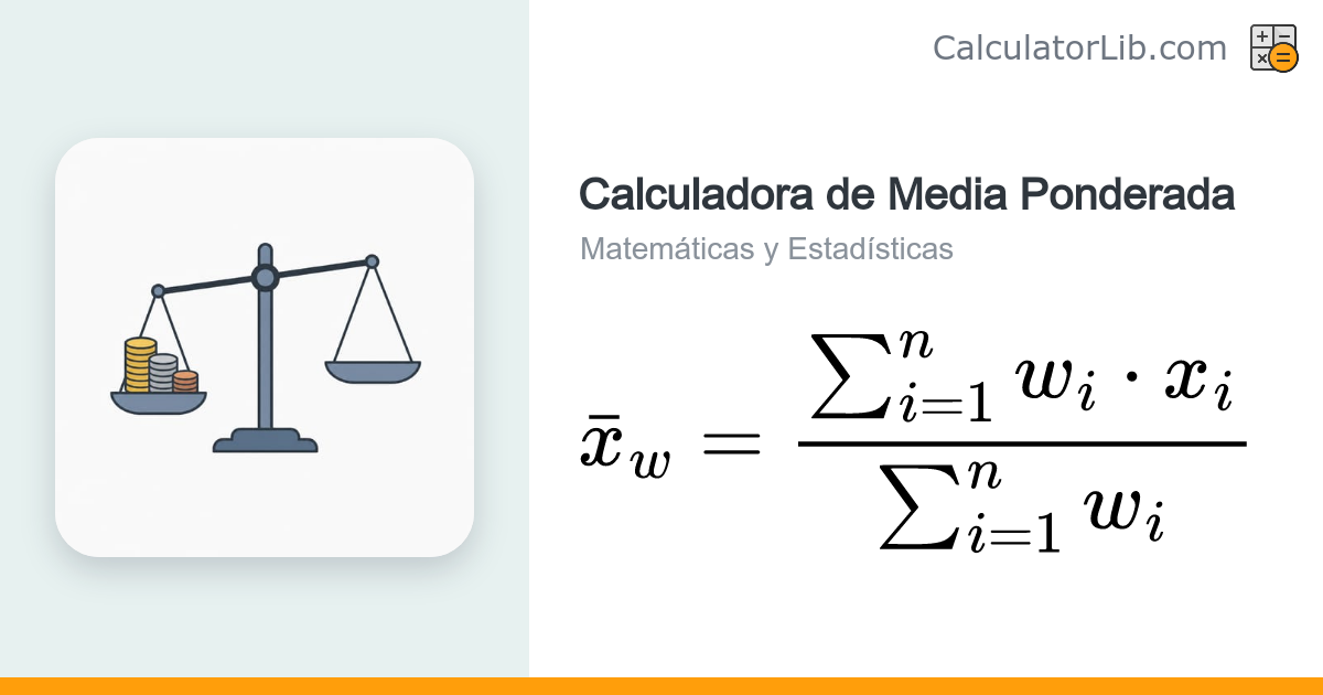 Calculadora de Media Ponderada (Promedio Ponderado) - CalculatorLib