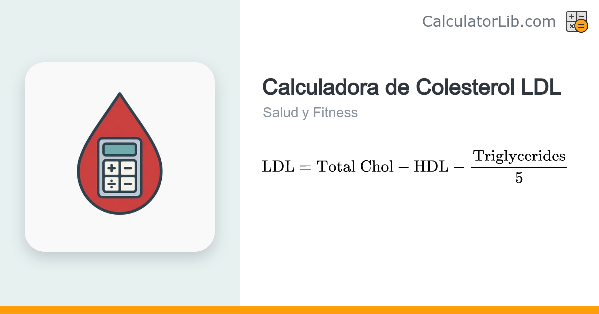 Calculadora de Colesterol LDL (Fórmula de Friedewald) - CalculatorLib