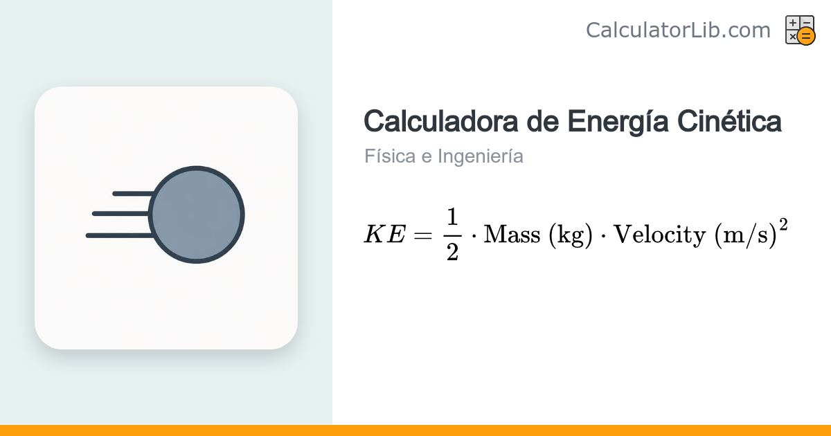 Calculadora de Energía Cinética – Calcula a partir de Masa y Velocidad ...