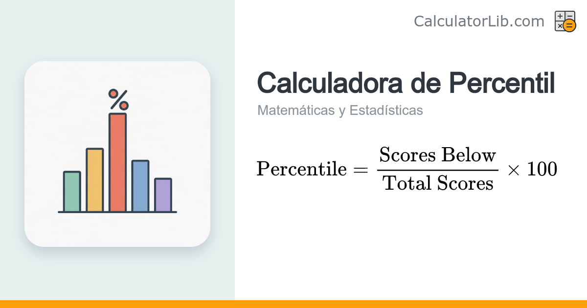 Calculadora de Percentil | Descubre tu Percentil - CalculatorLib