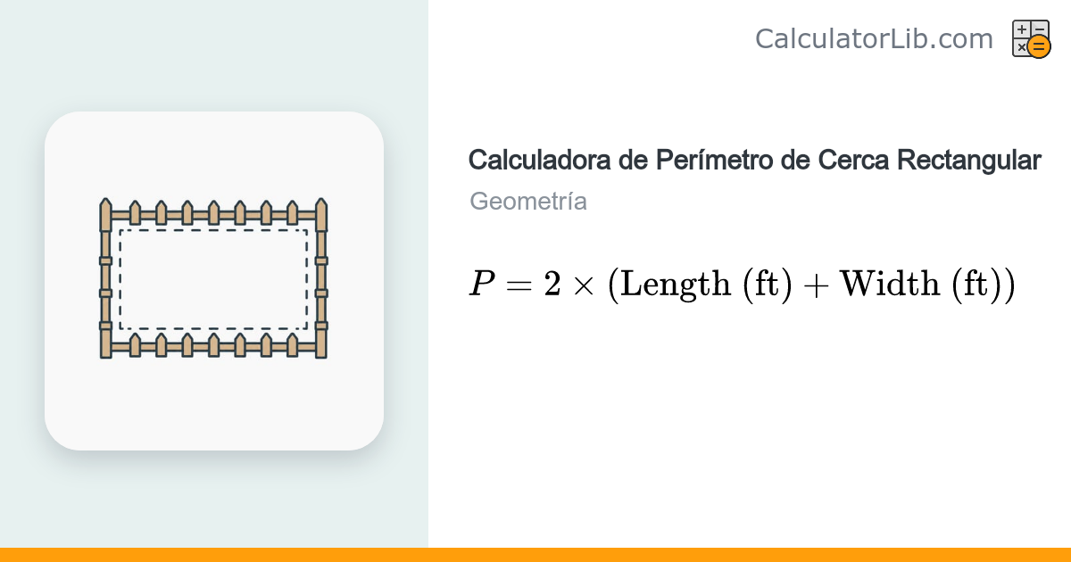 Calculadora de Perímetro de Cerca Rectangular - CalculatorLib