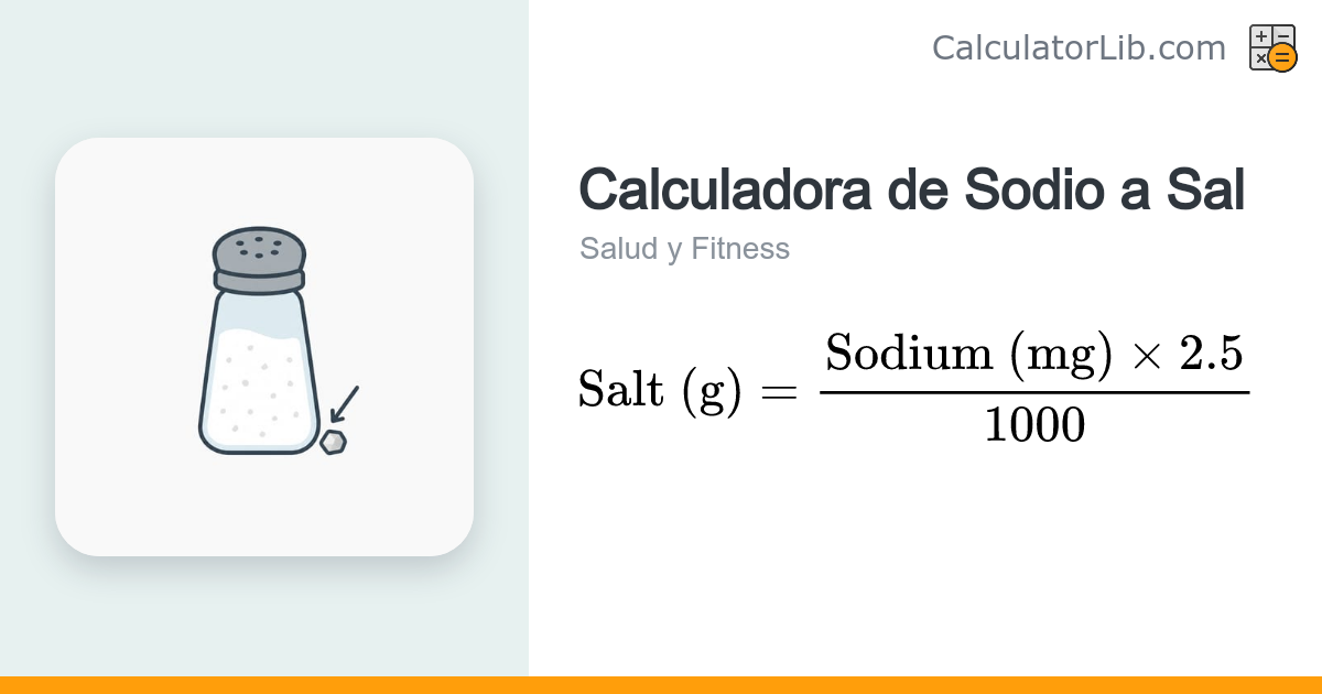 Calculadora de Sodio a Sal | Convierte mg de Sodio en Gramos de Sal ...