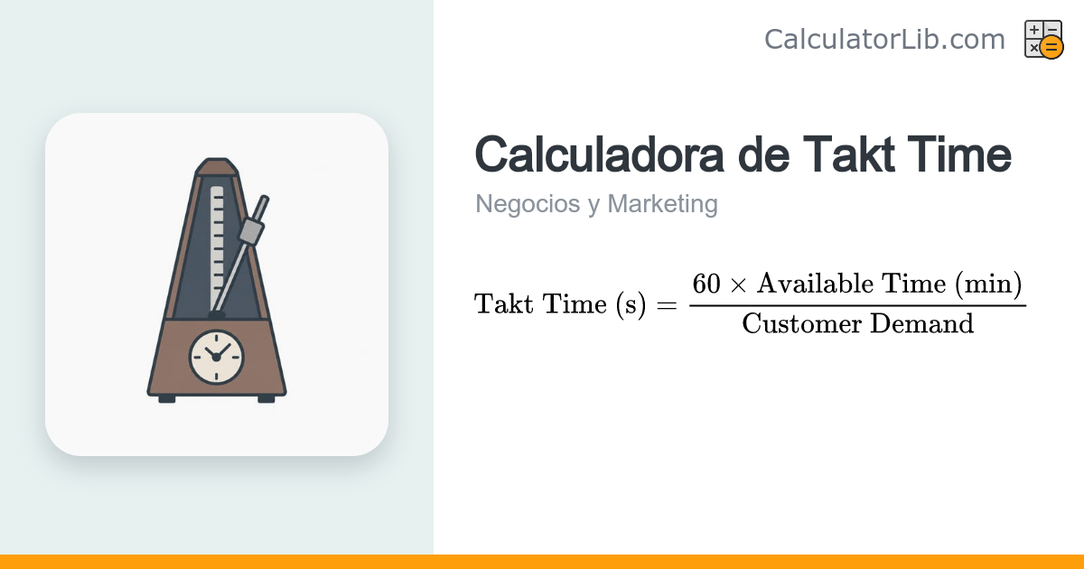Calculadora de Takt Time | Ritmo de Producción Lean - CalculatorLib