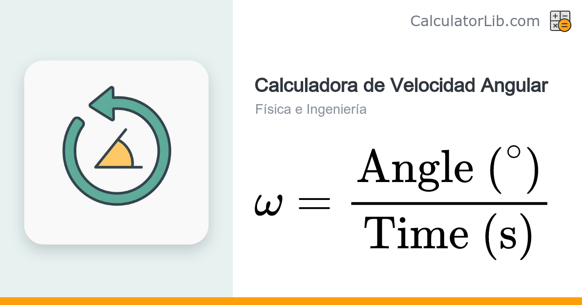 Calculadora de Velocidad Angular | Grados, Radianes y RPM - CalculatorLib